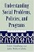 Book Understanding Social Problems, Policies, and Programs (Social Problems and Social Issues)