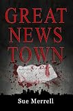 Great News Town (A Jordan Daily News Mystery)