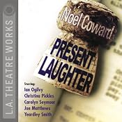Present Laughter (Dramatized) | [Noel Coward]