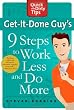 Image of Get-It-Done Guy's 9 Steps to Work Less and Do More (Quick & Dirty Tips)