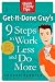 Get-It-Done Guy's 9 Steps to Work Less and Do More (Quick & Dirty Tips) by Stever Robbins