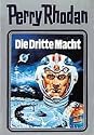 Die Dritte Macht. Perry Rhodan 01.