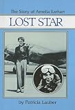 Lost Star: The Story Of Amelia Earhart