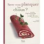 Savez-vous planquez les choux ? : Mes id�es l(�g)umineuses pour faire manger du vert sans en avoir l'air