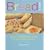 Bread!: Simple And Satisfying Recipes for Your Bread Machine