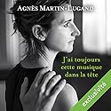 J'ai toujours cette musique dans la tête | Livre audio Auteur(s) : Agnès Martin-Lugand Narrateur(s) : Stéphanie Daniel