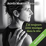 J'ai toujours cette musique dans la tête | Agnès Martin-Lugand