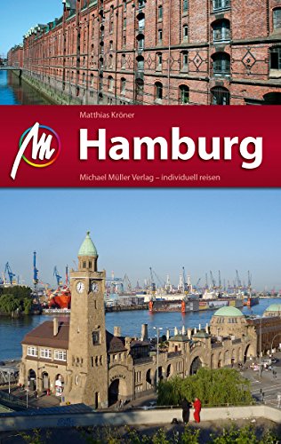 Hamburg Reiseführer Michael Müller Verlag: Individuell reisen mit vielen praktischen Tipps (MM-City) (German Edition)