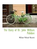 The Dairy of Dr. John William Polidori