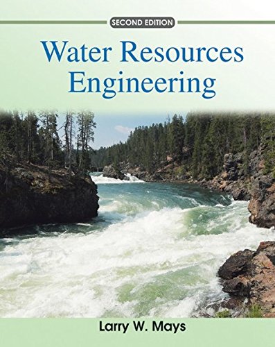 Water Resources Engineering, by Larry W. Mays