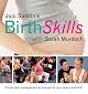 Juju Sundin's Birth Skills: Proven Pain-Management Techniques for Your Labour and Birth