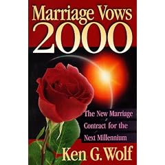 Marriage Vows 2000; The New Marriage Contract For The Next Millennium