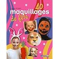 40 Maquillages de f�te