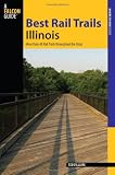 Best Rail Trails Illinois: More than 40 Rail Trails throughout the State (Where to Ride Series)