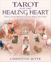 Tarot for the Healing Heart: Using Inner Wisdom to Heal Body and Mind