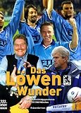 Das Löwen- Wunder. Die unglaubliche Erfolgsgeschichte des TSV 1860 München. Das Löwen- Wunder. Die unglaubliche Erfolgsgeschichte des TSV 1860 München.