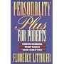 Personality Plus for Parents: Understanding What Makes Your Child Tick