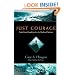 Just Courage: God's Great Expedition for the Restless Christian