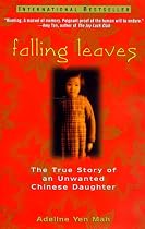 Falling Leaves: The True Story of an Unwanted Chinese Daughter