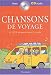 Chansons de voyage : Et jeux amusants pour la route (1CD audio)
