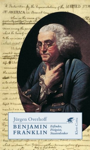 Produkt-Bild: Benjamin Franklin: Erfinder, Freigeist, Staatenlenker