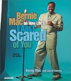 Review Simon & Schuster Audio  / I Ain't Scared of You: Bernie Mac on How Life Is