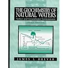 Click here to buy The Geochemistry of Natural Waters: Surface and Groundwater Environments (3rd Edition) by  James I. Drever.