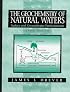 The Geochemistry of Natural Waters: Surface and Groundwater Environments (3rd Edition)