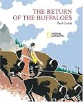 The Return of the Buffaloes: A Plains Indian Story about Famine and Renewal of the Earth