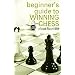 A Beginner's Guide to Winning Chess