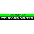 Total Rejection: When Your Hand Falls Asleep Large Bumper Sticker