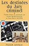 Les destin�es du Jury criminel
