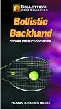 Bollettieri's Stroke Instruction Series: Bollistic Backhand
