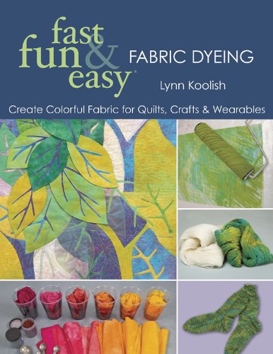 Fast Fun & Easy Fabric Dyeing (fast, fun & easy)