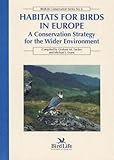 Habitats for birds in Europe : a conservation strategy for the wider environment