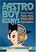 The Astro Boy Essays: Osamu Tezuka, Mighty Atom, and the Manga/Anime Revolution by Frederik L. Schodt
