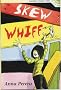 Skew Whiff (Oxford Literacy Web: Fiction)