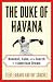 The Duke of Havana: Baseball, Cuba, and the Search for the American Dream
