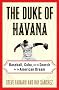 The Duke of Havana: Baseball, Cuba, and the Search for the American Dream The Duke of Havana: Baseball, Cuba, and the Search for the American Dream