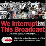 WeInterruptThisBroadcastwith3CDs:TheEventsThatStoppedOurLives...fromtheHindenburgExplosiontotheVirginiaTechShooting
