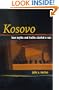 Kosovo: How Myths and Truths Started a War