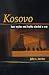Kosovo: How Myths and Truths Started a War