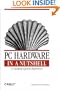 PC Hardware in a Nutshell: A Desktop Quick Reference (In a Nutshell (O'Reilly))