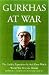 Gurkhas at War