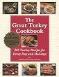 The Great Turkey Cookbook: 385 Turkey Recipes for Every Day and Holidays