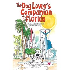 The Dog Lover's Companion to Florida: The Inside Scoop on Where to Take Your Dog (Dog Lover's Companion Guides)