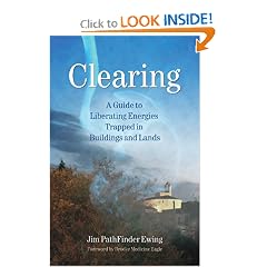 Clearing: A Guide to Liberating Energies Trapped in Buildings and Lands