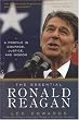 The Essential Ronald Reagan: A Profile in Courage, Justice, and Wisdom