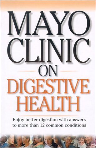 Mayo Clinic on Digestive Health (Mayo Clinic on Health)