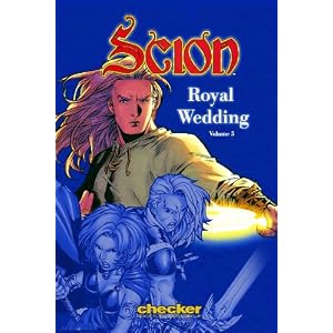 Scion Volume 6: Royal Wedding (Scion (Checker Book Publishing)) by Ron Marz and Jimmy Cheung